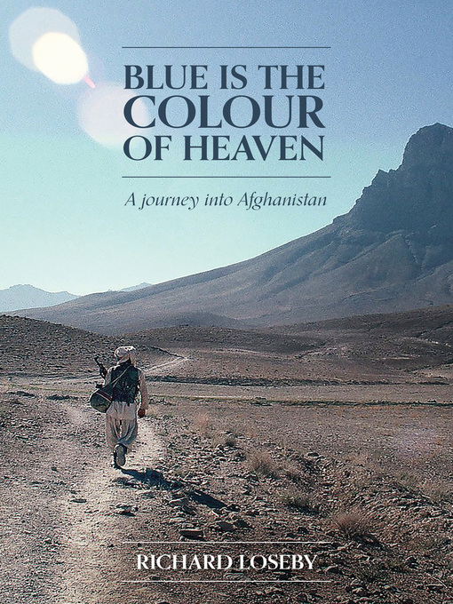Title details for Blue Is the Colour of Heaven by Richard Loseby - Available